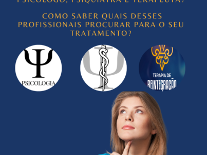 QUAL A DIFERENÇA ENTRA A PSICOLOGIA PSIQUIATRIA E TERAPIA